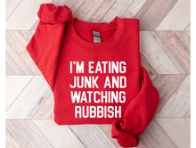 Load image into Gallery viewer, Eating Junk &amp; Watching Rubbish Sweatshirt