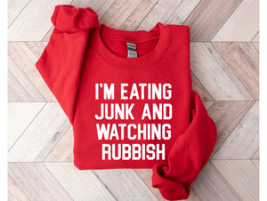 Eating Junk & Watching Rubbish Sweatshirt