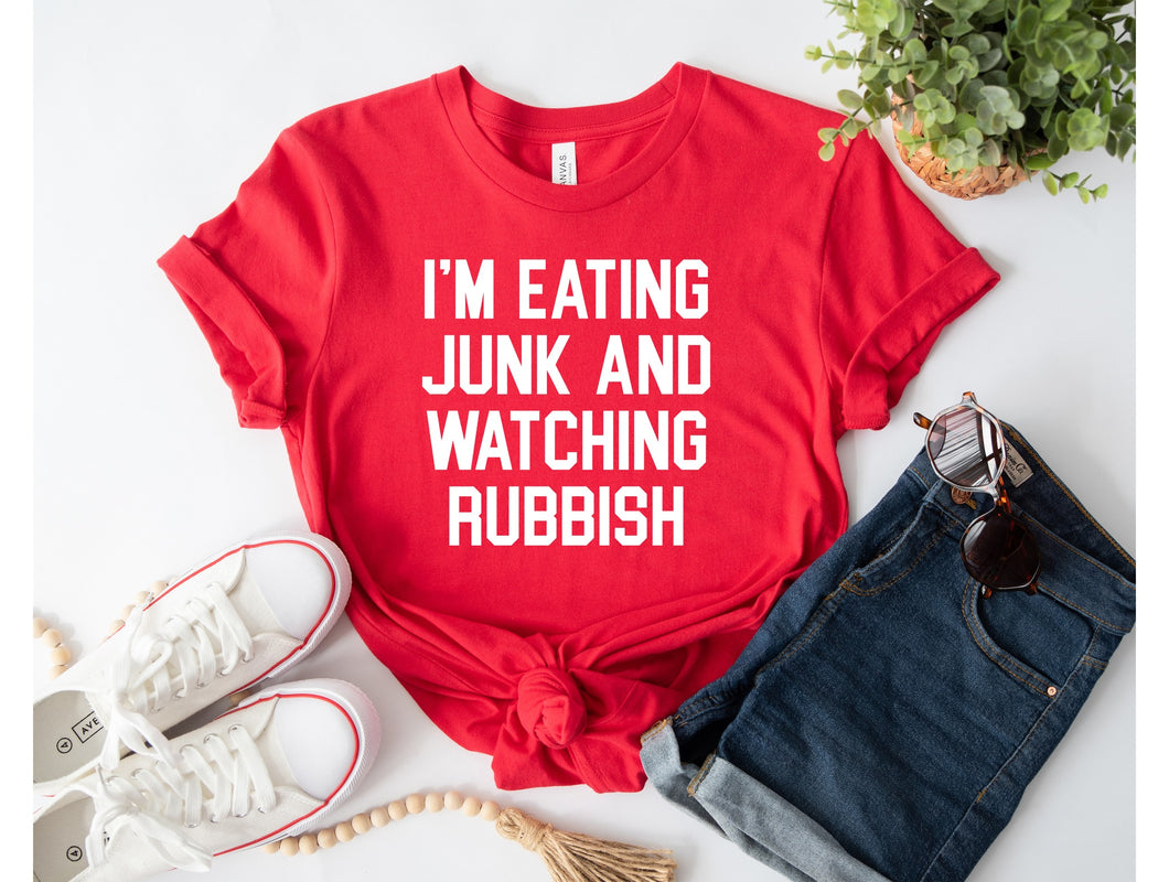 Eating Junk & Watching Rubbish T-Shirt